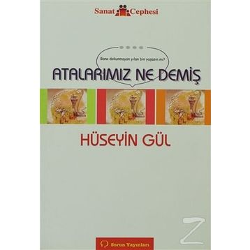 ATALARIMIZ NE DEMİŞ - HÜSEYİN GÜL