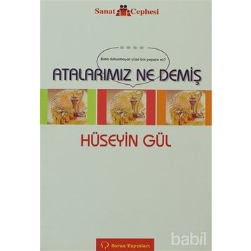 ATALARIMIZ NE DEMİŞ - HÜSEYİN GÜL