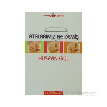 ATALARIMIZ NE DEMİŞ - HÜSEYİN GÜL