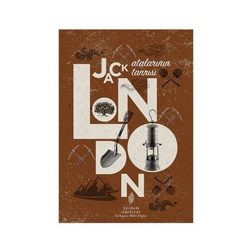 ATALARININ TANRISI - JACK LONDON