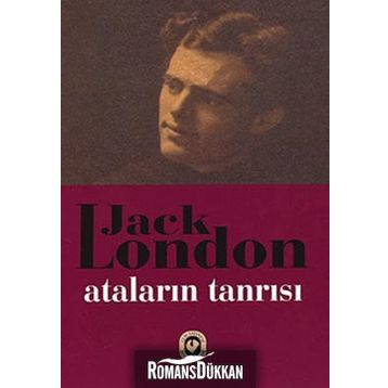 ATALARININ TANRISI - JACK LONDON