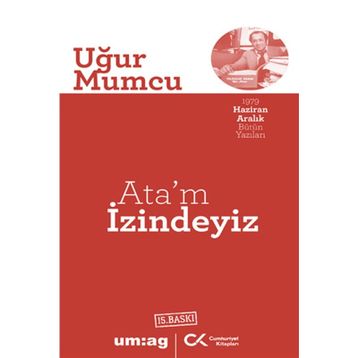 ATA'M İZİNDEYİZ - UĞUR MUMCU