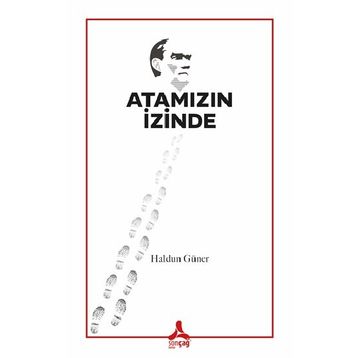 Atamızın İzinde - Haldun Güner
