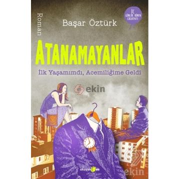 Atanamayanlar - Başar Öztürk