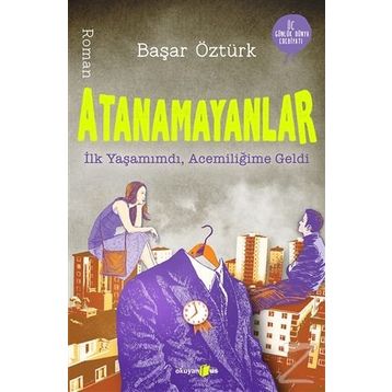 Atanamayanlar - Başar Öztürk