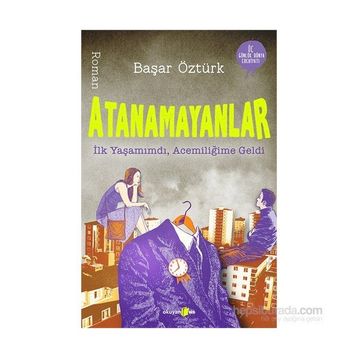 Atanamayanlar - Başar Öztürk