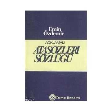ATASÖZLERİ SÖZLÜĞÜ - EMIN ÖZDEMİR