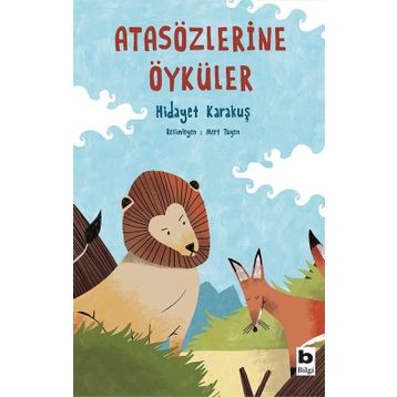 Atasözlerine Öyküler - Hidayet Karakuş