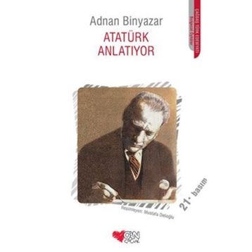Atatürk Anlatıyor - Adnan Binyazar