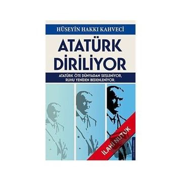 Atatürk Diriliyor - Hüseyin Hakkı Kahveci