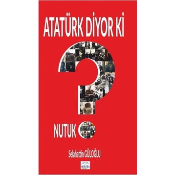 ATATÜRK DIYOR KI - MUSTAFA BAYDAR