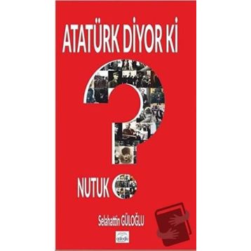 ATATÜRK DIYOR KI - MUSTAFA BAYDAR