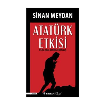 Atatürk Etkisi - Sinan Meydan