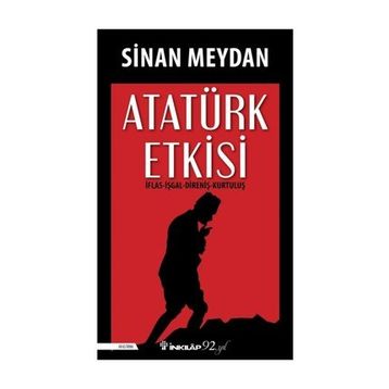 Atatürk Etkisi - Sinan Meydan