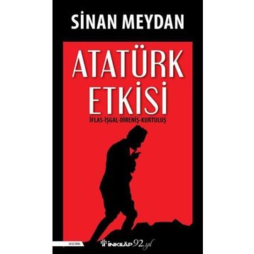 Atatürk Etkisi - Sinan Meydan
