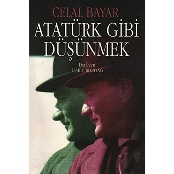 Atatürk Gibi Düşünmek - kollektif