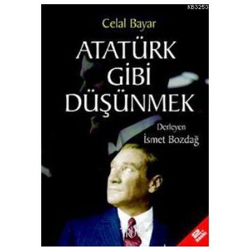 Atatürk Gibi Düşünmek - kollektif