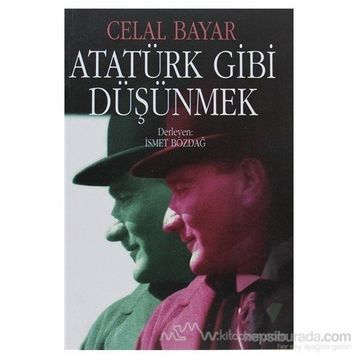 Atatürk Gibi Düşünmek - kollektif