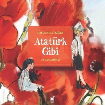Atatürk Gibi - Hafize Çınar Güner