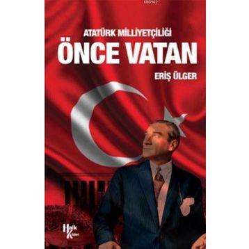 Atatürk Milliyetçiliği - S. Eriş Ülger