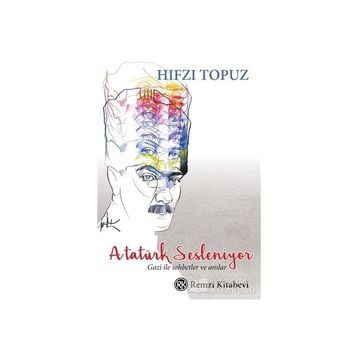 Atatürk Sesleniyor - Hıfzı Topuz