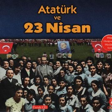 Atatürk ve 23 Nisan - Faruk Çil