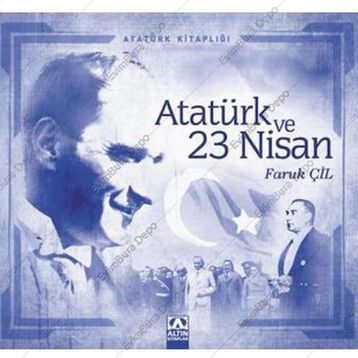 Atatürk ve 23 Nisan - Faruk Çil