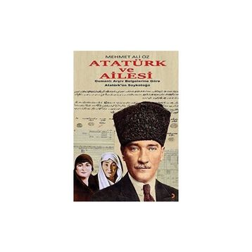 Atatürk ve Ailesi - Mehmet Ali Öz