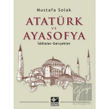 Atatürk ve Ayasofya - Mustafa Solak
