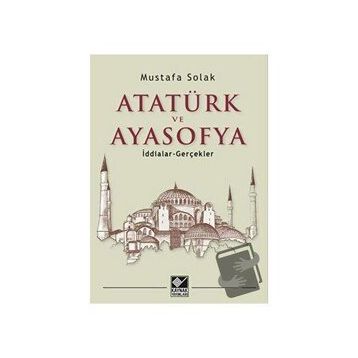 Atatürk ve Ayasofya - Mustafa Solak