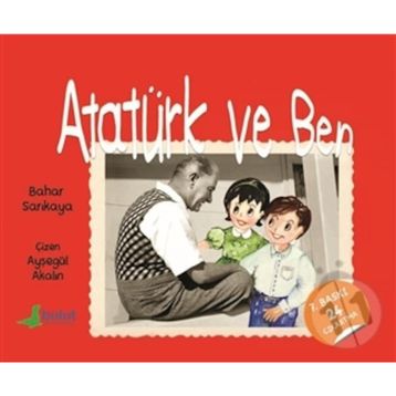 Atatürk ve Ben - Bahar Sarıkaya