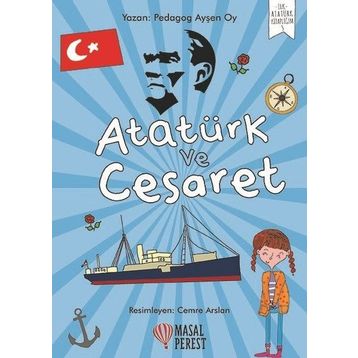 Atatürk Ve Cesaret - Ayşen Oy