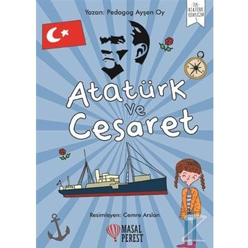 Atatürk Ve Cesaret - Ayşen Oy