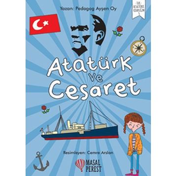 Atatürk Ve Cesaret - Ayşen Oy