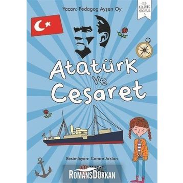 Atatürk Ve Cesaret - Ayşen Oy