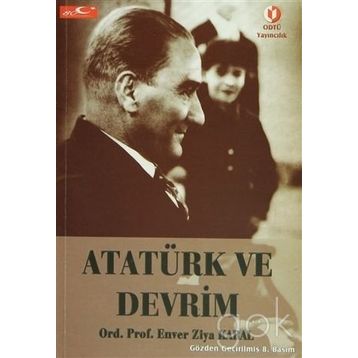 ATATÜRK VE DEVRIM - ENVER ZIYA KARAL