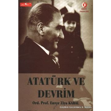 ATATÜRK VE DEVRIM - ENVER ZIYA KARAL
