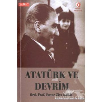 ATATÜRK VE DEVRIM - ENVER ZIYA KARAL