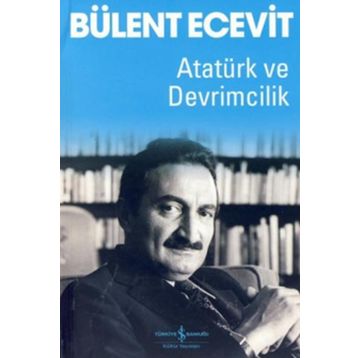 Atatürk ve Devrimcilik - Kemal Arı