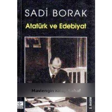 ATATÜRK VE EDEBIYAT - SADI BORAK