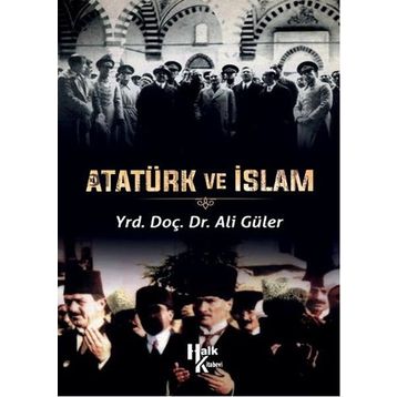 Atatürk ve İslam - Ali Güler