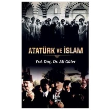 Atatürk ve İslam - Ali Güler