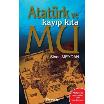 Atatürk ve Kayıp Kıta Mu’nun Şifresi - Harika Yamak