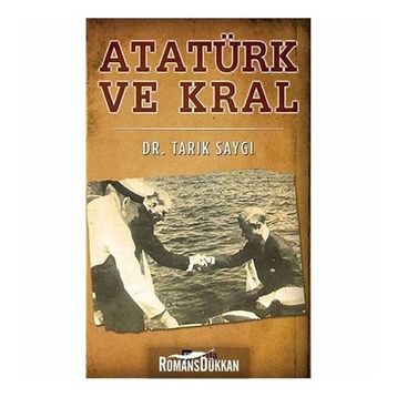 ATATÜRK VE KRAL - TARIK SAYGI
