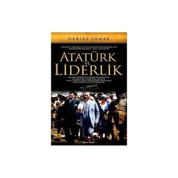 Atatürk ve Liderlik - Harika Yamak