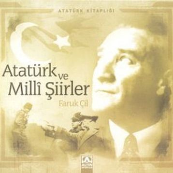 Atatürk ve Milli Şiirler - Faruk Çil