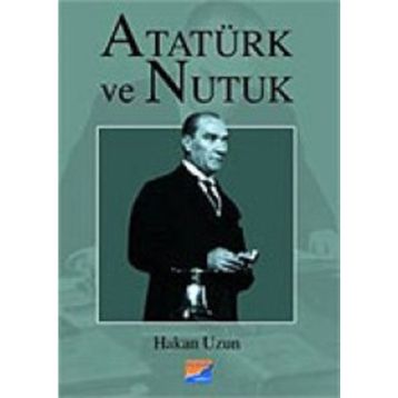 ATATÜRK VE NUTUK - HAKAN UZUN