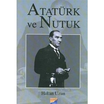 ATATÜRK VE NUTUK - HAKAN UZUN