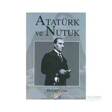 ATATÜRK VE NUTUK - HAKAN UZUN