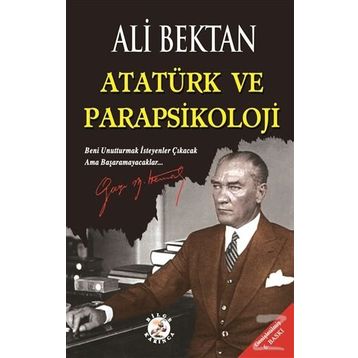 Atatürk ve Parapsikoloji - Ali Bektan